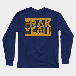 Frak Yeah Long Sleeve T-Shirt